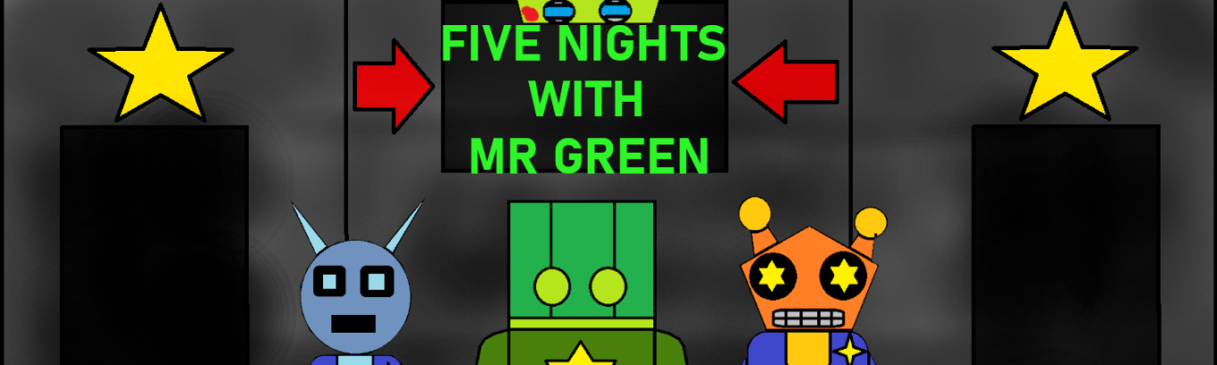 Games like Five nights with MR Green