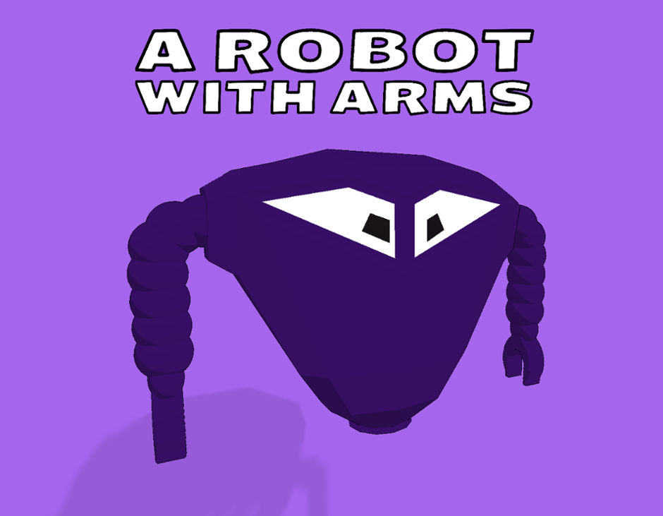 Games like A ROBOT with ARMS