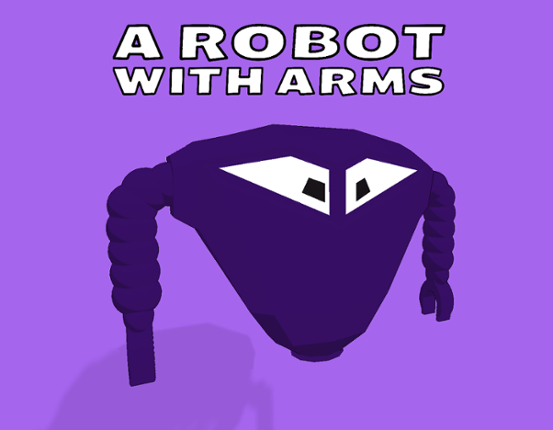 A ROBOT with ARMS Game Cover