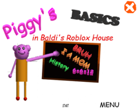 Piggy's Basics in Baldi's Roblox House Image