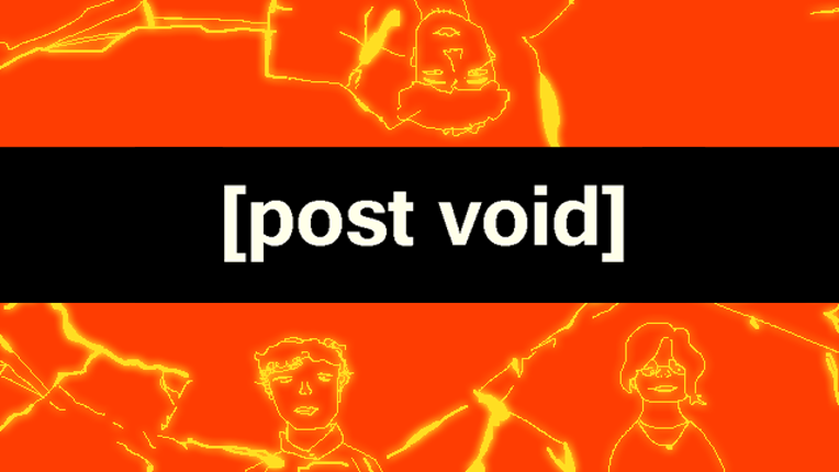POST VOID [CLONE] Image