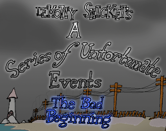 A Series of Unfortunate Events: The Bad Beginning Image