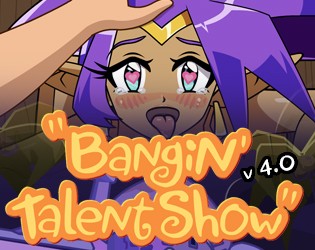 Games like Bangin' Talent Show (V4)