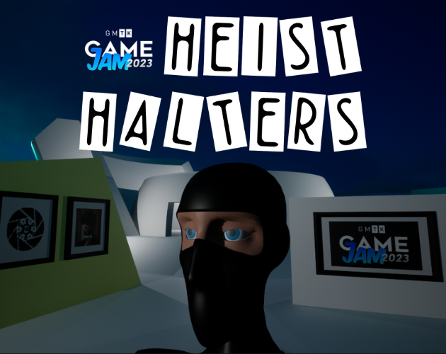 Games like Heist Halters