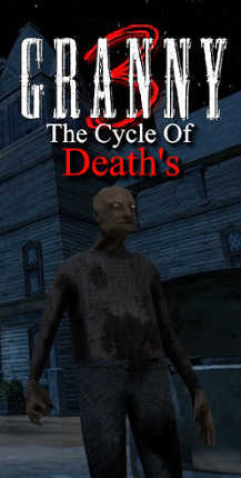 Granny 3 The Cycle Of Deaths screenshot