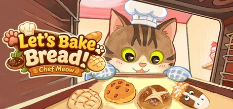 Games like Let's Bake Bread,Chef Meow!