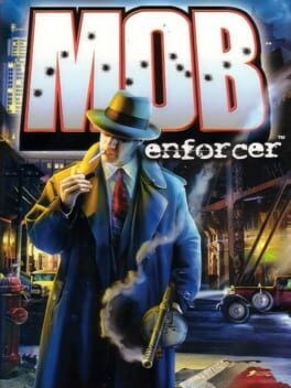 Games like Mob Enforcer