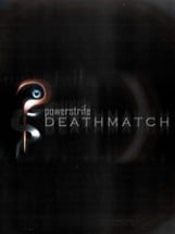 Power Strife Deathmatch Image