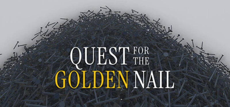 Quest for the Golden Nail Image