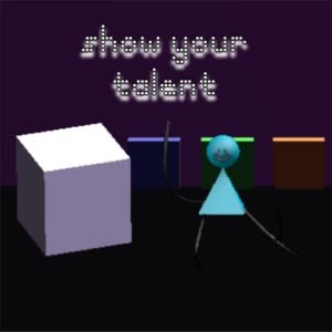 Games like Show Your Talent