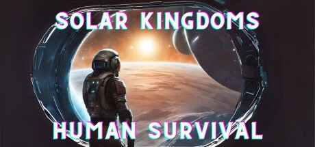 Games like Solar Kingdoms: Human Survival