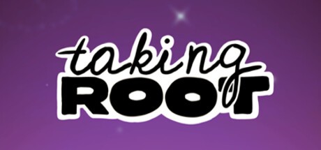 Games like Taking Root - Academic Version