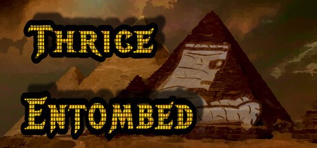 Games like Thrice Entombed