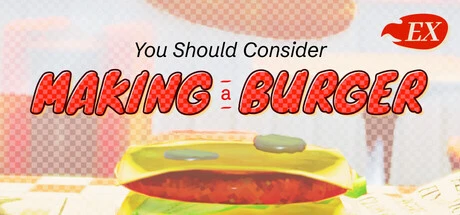 Games like You Should Consider Making a Burger EX