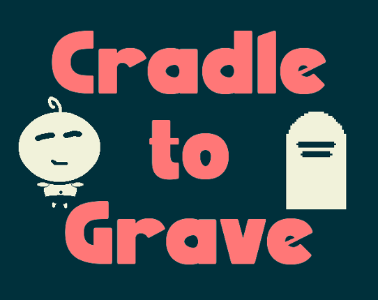 Cradle to Grave Game Cover