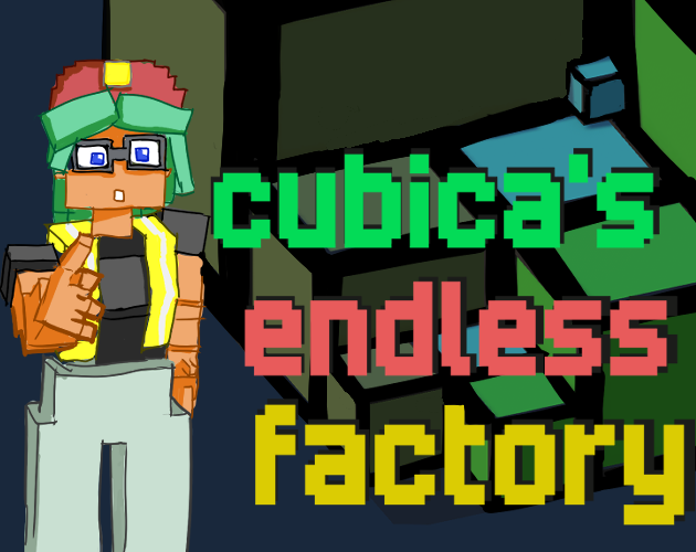 Games like Cubica's Endless Factory