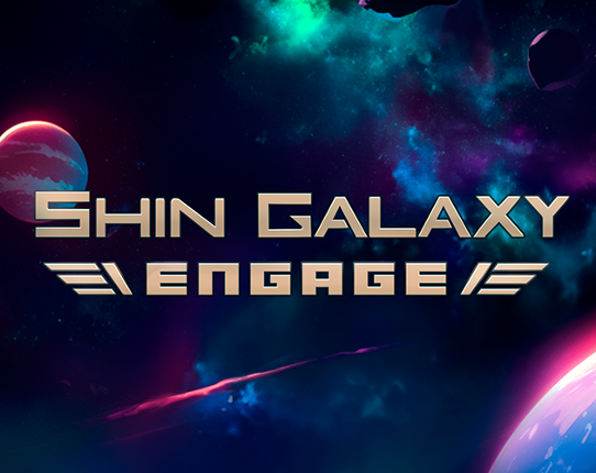 Shin Galaxy: Engage Game Cover