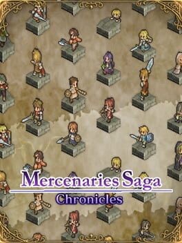 Games like Mercenaries Saga Chronicles