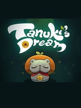 Games like Tanuki's Dream