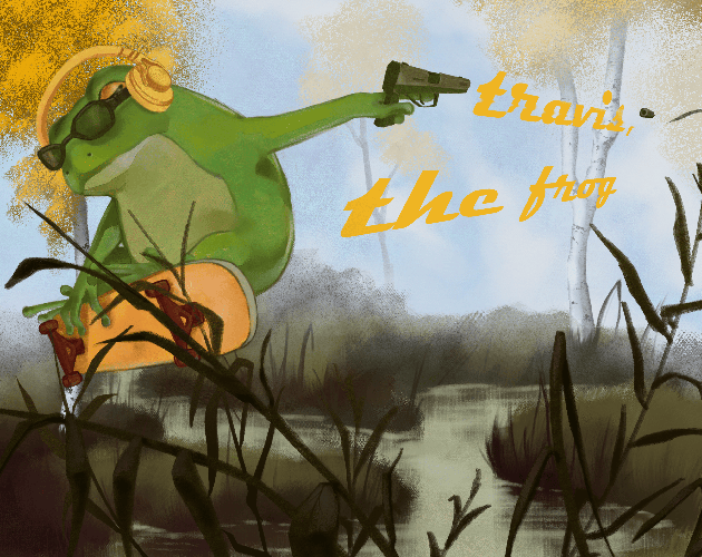 Games like travis, the frog