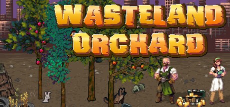 Games like Wasteland Orchard