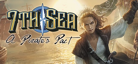 Games like 7th Sea: A Pirate's Pact