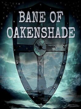 Games like Bane Of Oakenshade