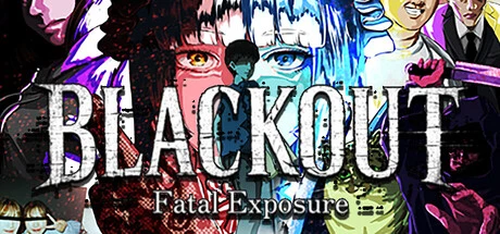 Games like BLACKOUT: Fatal Exposure