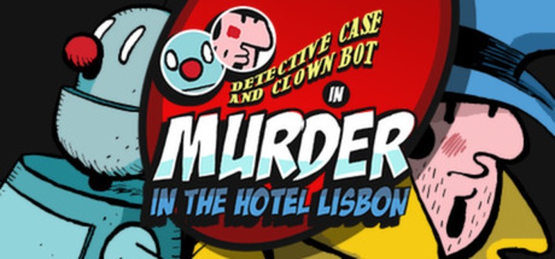 Detective Case and Clown Bot in: Murder in The Hotel Lisbon Image