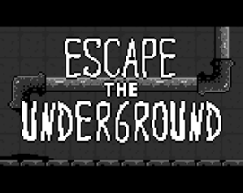 Escape the Underground Image