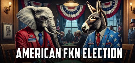 Games like American FKN Election