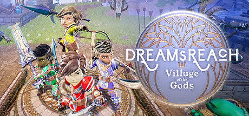 Dream's Reach: Village of the Gods Image