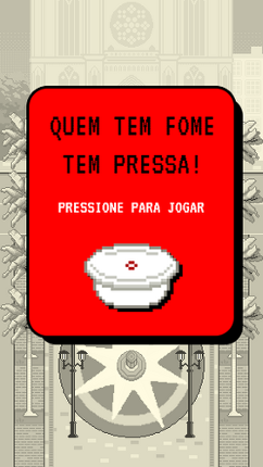 Quem Tem Fome Tem Pressa screenshot