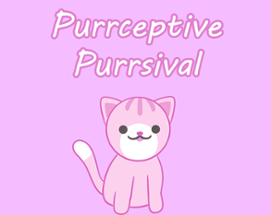 Purrceptive Purrsival Image