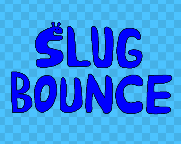 Games like Slug Bounce
