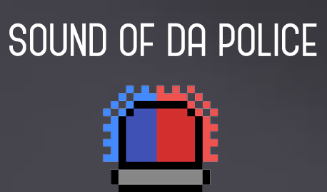 Games like Sound of Da Police