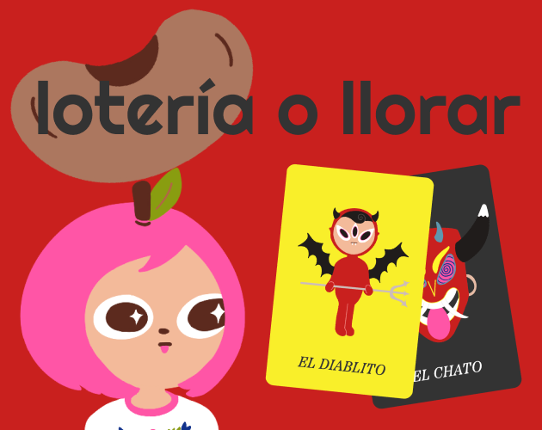 Lotería o Llorar Game Cover