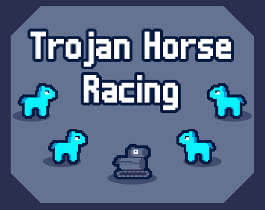 Trojan Horse Racing Image