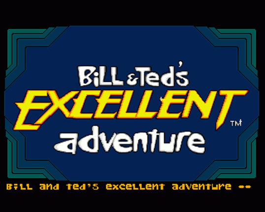 Bill & Ted's Excellent Adventure Image