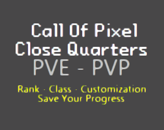 Call of Pixel: Close Quarters Image
