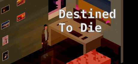 Games like Destined to Die