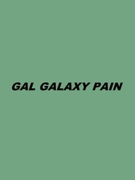 Games like Gal Galaxy Pain