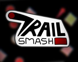 Trail Smash Image