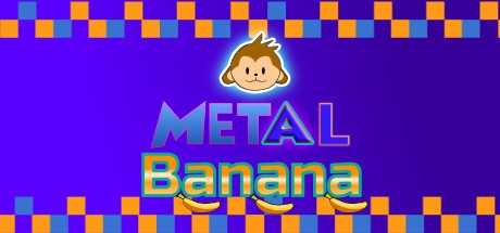 Games like Metal Banana
