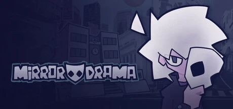 Games like Mirror Drama