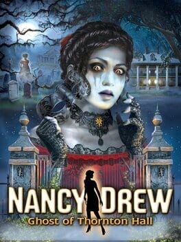 Games like Nancy Drew: The Ghost of Thornton Hall