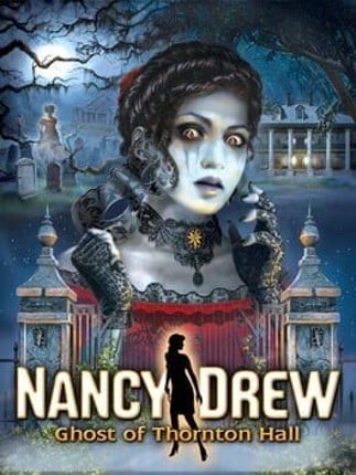 Nancy Drew: The Ghost of Thornton Hall Game Cover