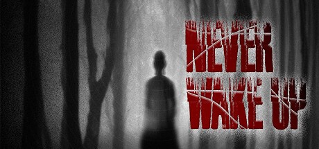 Games like Never wake up