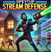 OpeyTup Stream Defense Image