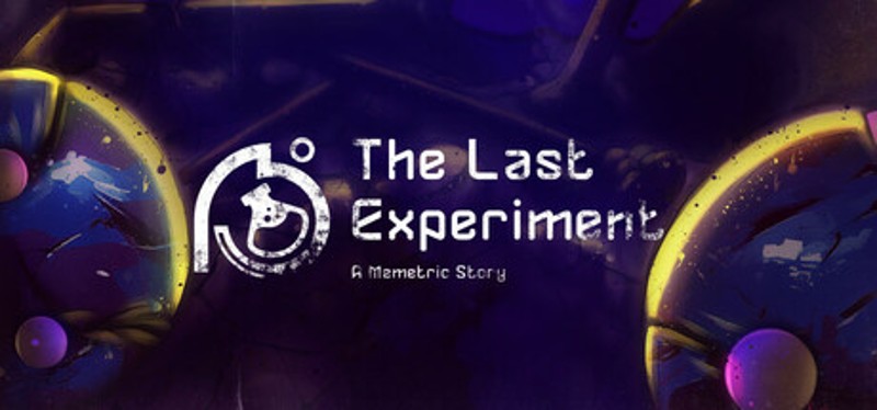 The Last Experiment: A Memetric Story Game Cover